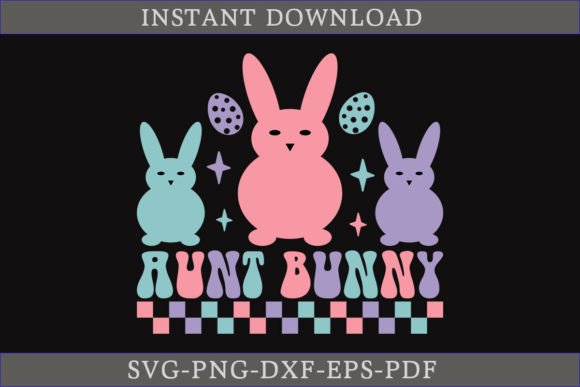 Aunt Bunny Retro Easter Shirt SVG: A Crafty Graphic Gem