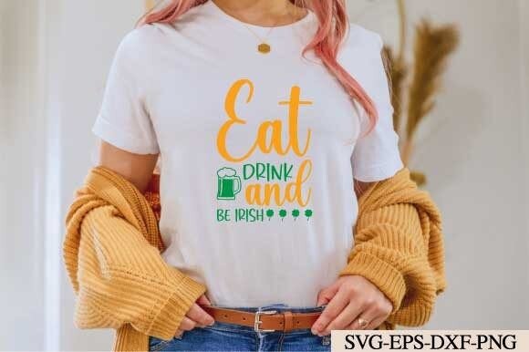 Eat Drink and Be Irish Svg: A Closer Look