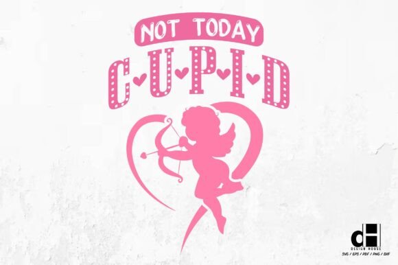 Funny Valentines Day Not Today Cupid SVG for Graphics and Crafts