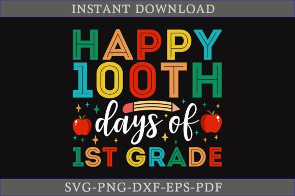 Happy 100th Days of 1st Grade SVG: A Crafty Graphics Gem