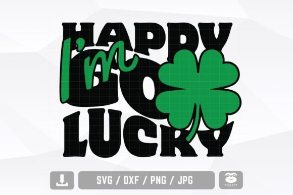 Happy Go Lucky St Patricks SVG for Graphics and Crafts