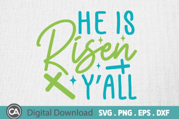 He is Risen Y all, Easter Svg for Crafts and Graphics
