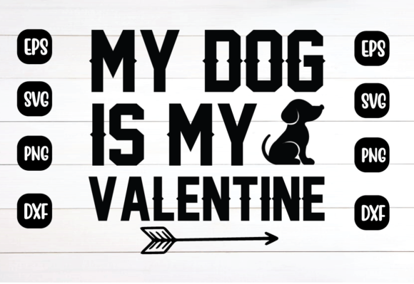 My Dog is My Valentine Svg: A Versatile Graphics Asset for Crafts