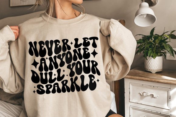 Never Let Anyone Dull Your Sparkle: A Perfect SVG for Crafts