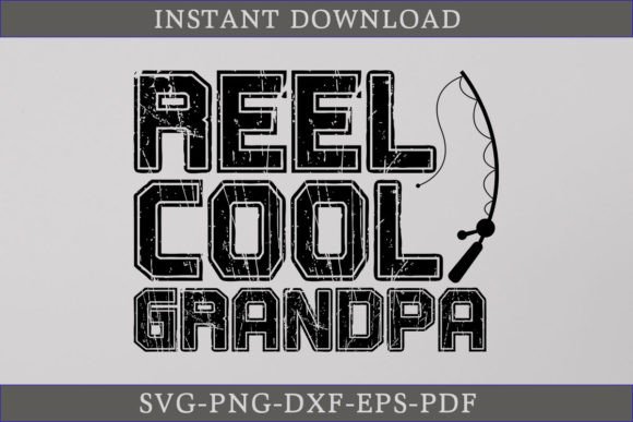 Reel Cool Grandpa SVG: A Versatile Graphics Asset for Crafts