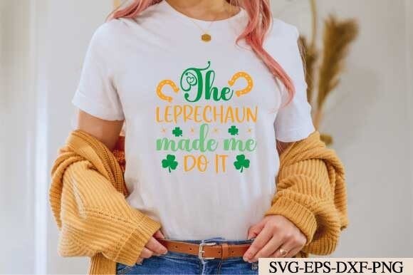 Review: The Leprechaun Made Me Do It Svg for Graphics and Crafts