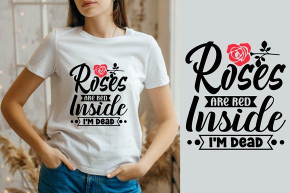 Roses Are Red Inside I m Dead: A Unique Graphics Craft