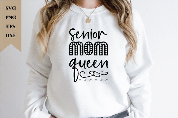 Senior Mom Queen Svg: A Versatile Graphics Craft for Publishers