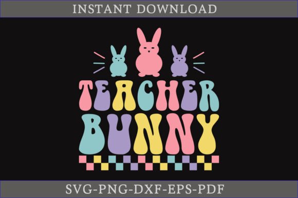 Teacher Bunny Retro Funny Gift Shirt SVG for Graphics & Crafts